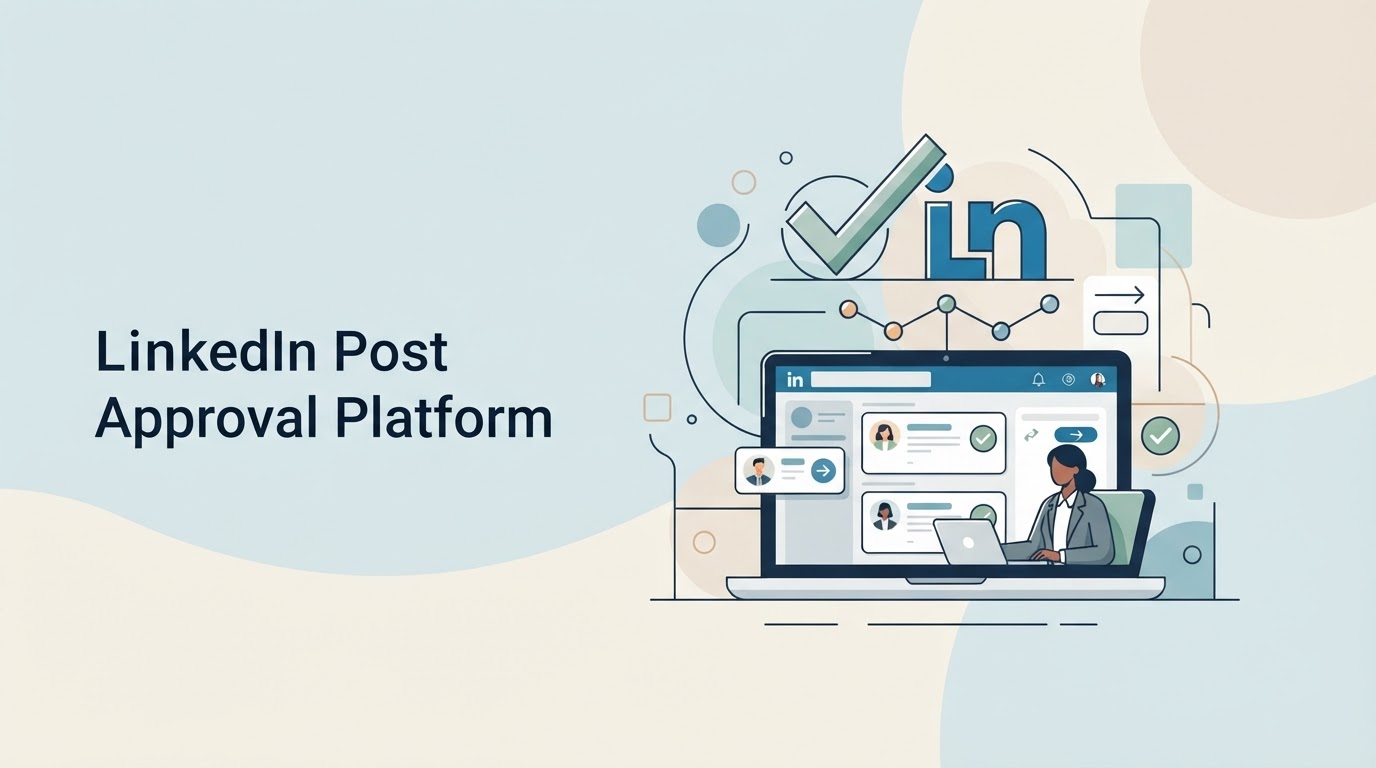 Plataforma de Aprovação de Posts para LinkedIn Corporativo: O Guia Definitivo